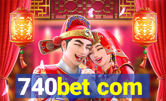 740bet com